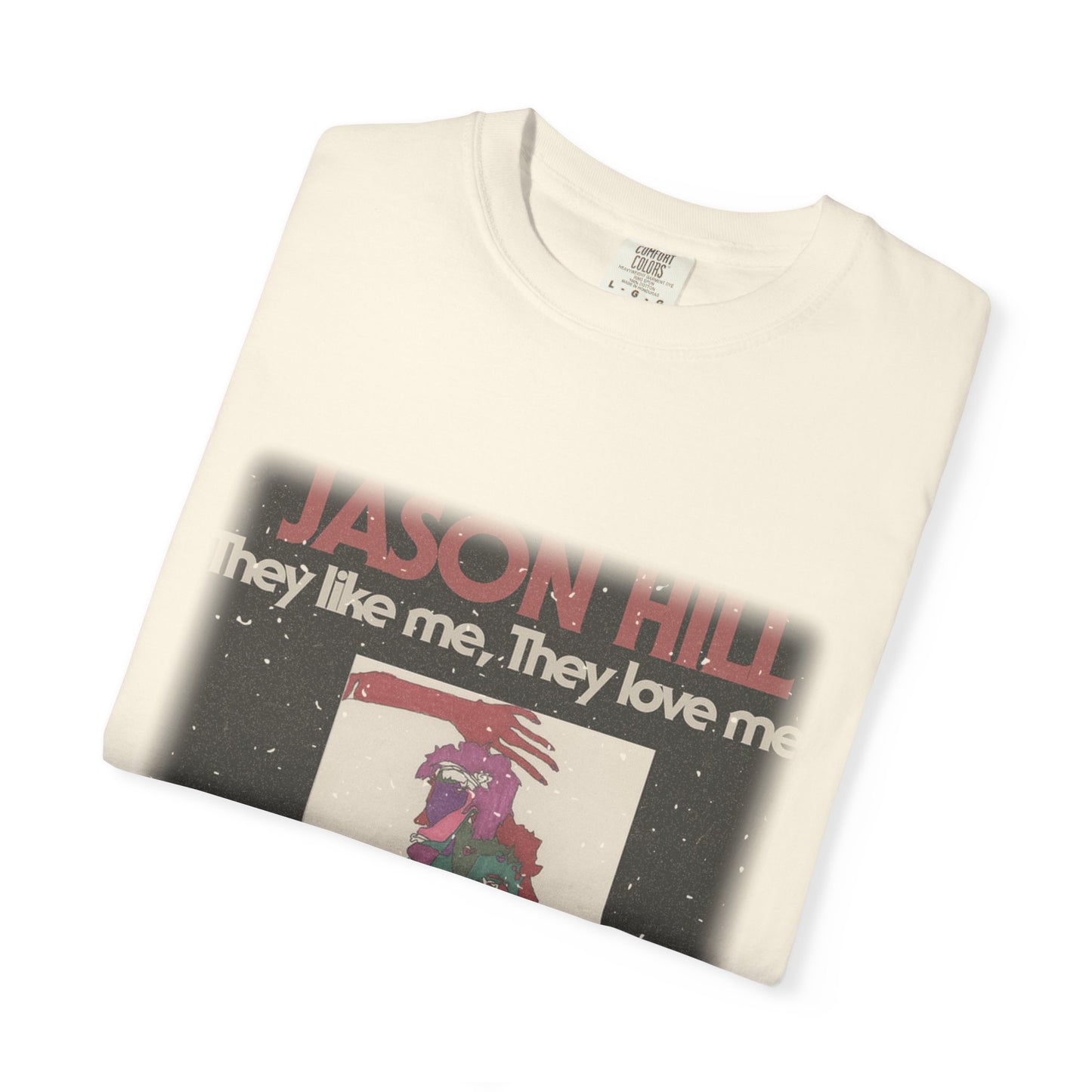 Jason Hill – They Like Me, They Love Me — Vintage Tee
